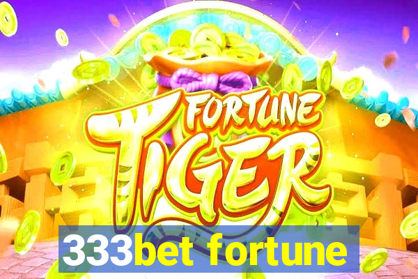 333bet fortune